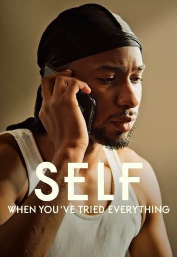 Self: When You've Tried Everything