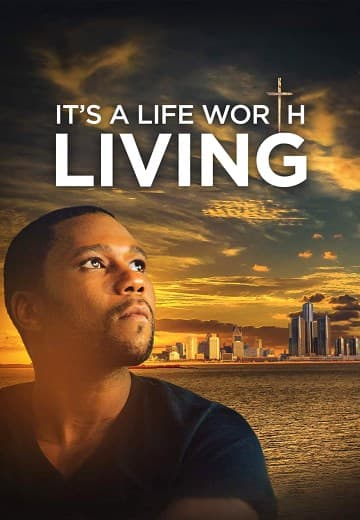 It's a Life Worth Living