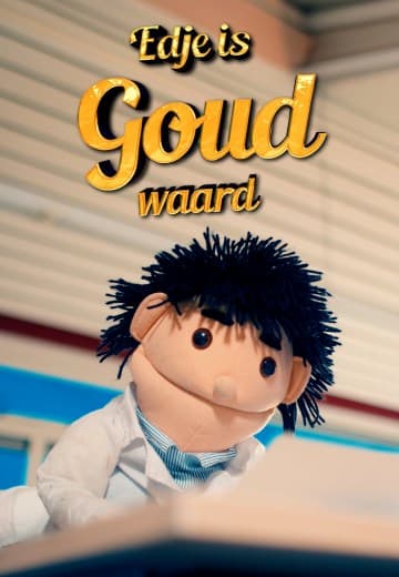 Edje is Goud Waard