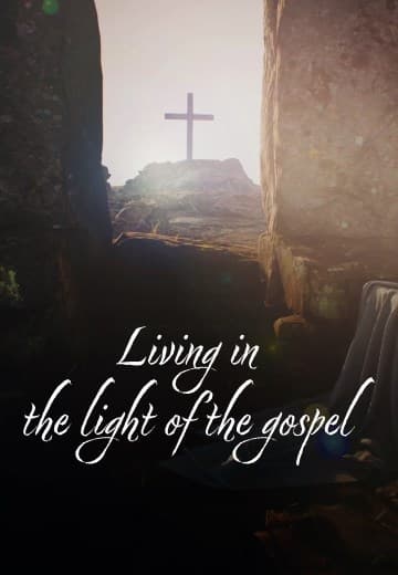 Living in the light of gospel