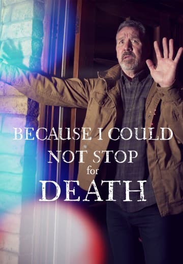 Because I Could Not Stop For Death