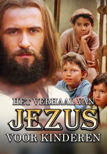 Het Verhaal van Jezus Voor Kinderen
