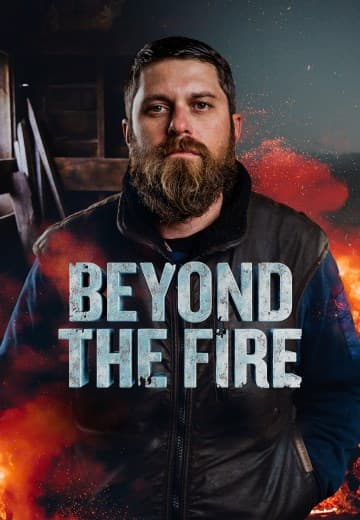 Beyond the Fire
