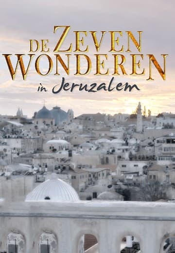 De Zeven Wonderen in Jeruzalem