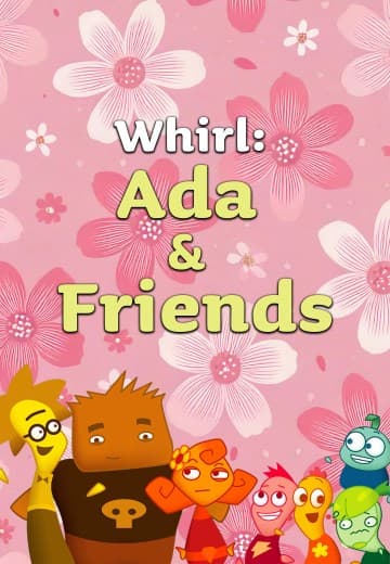 Whirl Ada And Friends
